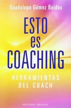 ESTO ES COACHING: HERRAMIENTAS DEL COACH