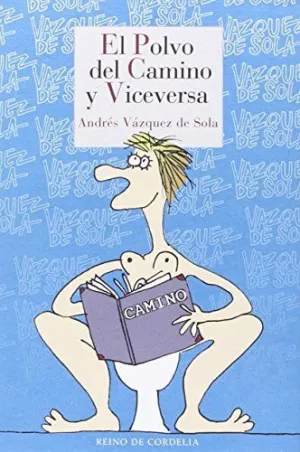EL POLVO DEL CAMINO Y VICEVERSA