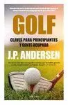 GOLF: CLAVES PARA PRINCIPIANTES Y GENTE OCUPADA