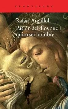 PASION DEL DIOS QUE QUISO SER HOMBRE