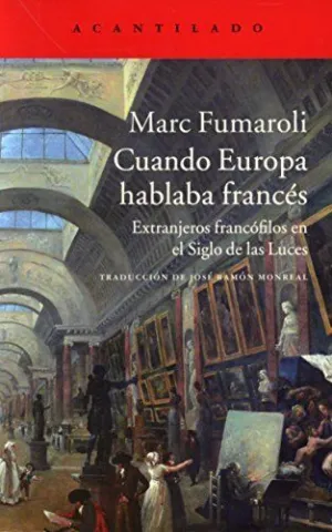 CUANDO EUROPA HABLABA FRANCÉS: EXTRANJEROS FRANCÓFILOS EN EL SIGLO DE LAS LUCES