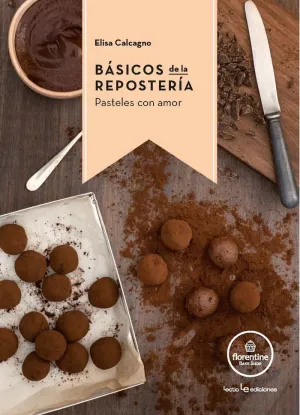 BÁSICOS DE LA REPOSTERÍA: PASTELES CON AMOR BÁSICOS DE LA REPOSTERÍA: PASTELES CON AMOR