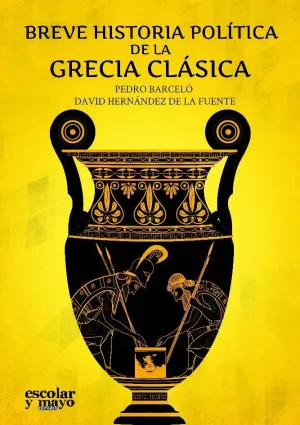 BREVE HISTORIA POLÍTICA DE LA GRECIA CLÁSICA