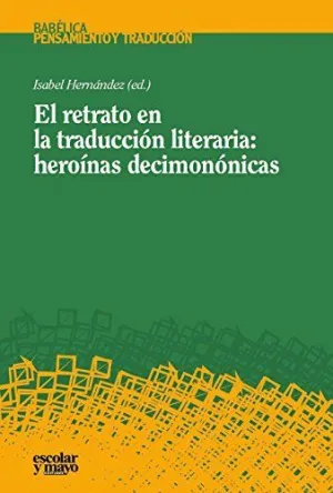 EL RETRATO EN LA TRADUCCIÓN LITERARIA: HEROÍNAS DECIMONÓNICAS