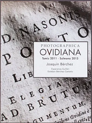 PHOTOGRAPHICA OVIDIANA: TOMIS 2011 - SULMONA 2015 PHOTOGRAPHICA OVIDIANA: TOMIS 2011 - SULMONA 2015