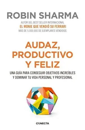 AUDAZ, PRODUCTIVO Y FELIZ AUDAZ, PRODUCTIVO Y FELIZ