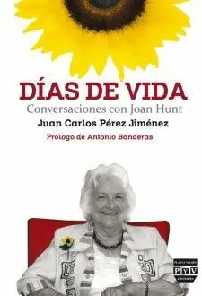 DÍAS DE VIDA : CONVERSACIONES CON JOAN HUNT