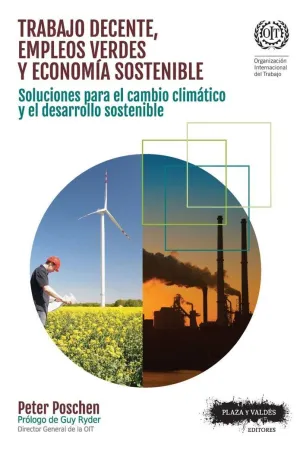 TRABAJO DECENTE, EMPLEOS VERDES Y ECONOMÍA SOSTENIBLE: SOLUCIONES PARA EL CAMBIO CLIMÁTICO Y EL DESA