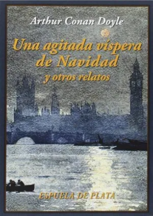 UNA AGITADA VÍSPERA DE NAVIDAD Y OTROS RELATOS