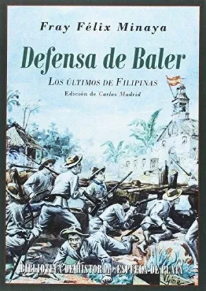 DEFENSA DE BALER: LOS ÚLTIMOS DE FILIPINAS