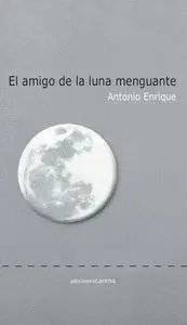 EL AMIGO DE LA LUNA MENGUANTE