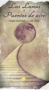 LUNAS Y PUENTES DE AIRE, LAS LUNAS Y PUENTES DE AIRE, LAS