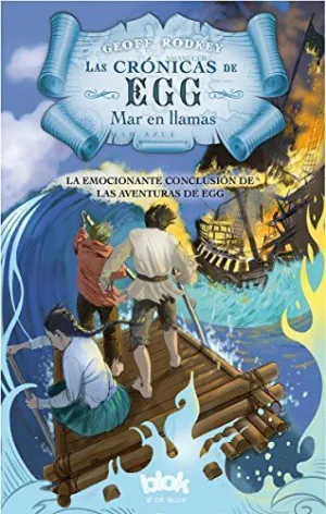 CRONICAS DE EGG 3. MAR EN LLAMAS