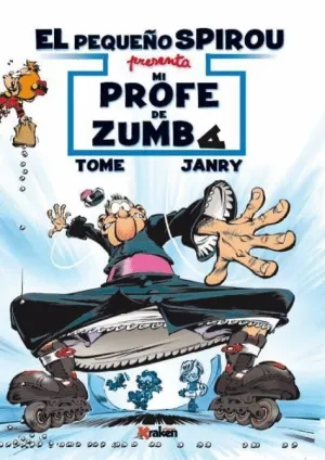 EL PEQUEÑO SPIROU PRESENTA MI PROFE DE ZUMBA