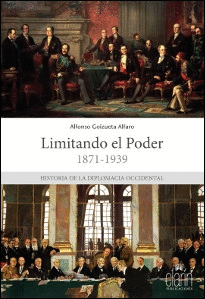 LIMITANDO EL PODER (1871-1939)<BR>
