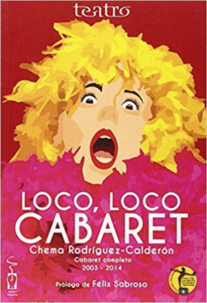 LOCO, LOCO CABARET : CABARET COMPLETO, 2003-2014
