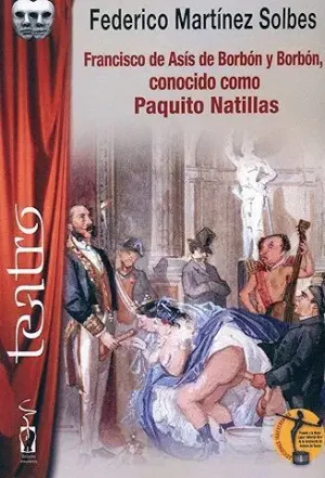 FRANCISCO DE ASÍS DE BORBÓN Y BORBÓN, CONOCIDO COMO PAQUITO NATILLAS<BR> FRANCISCO DE ASÍS DE BORBÓN Y BORBÓN, CONOCIDO COMO PAQUITO NATILLAS<BR>
