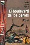 EL BOULEVARD DE LOS PERROS. BOSSA. (TEATRO)