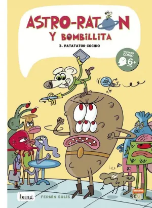 ASTRO-RATÓN Y BOMBILLITA: 3. PATATATOR COCIDO
