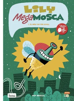 LILY MEGAMOSCA: 1. EL MÓN PER AVALL