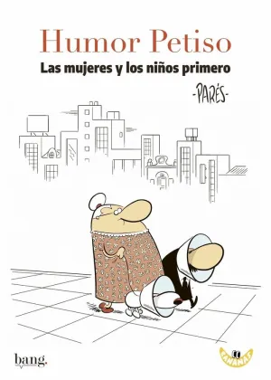 HUMOR PETISO: LAS MUJERES Y LOS NIÑOS PRIMERO HUMOR PETISO: LAS MUJERES Y LOS NIÑOS PRIMERO