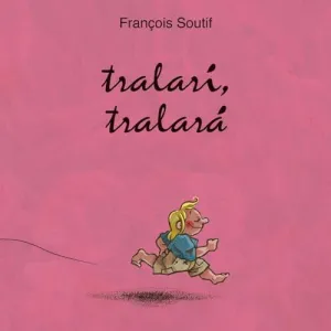 TRALARÍ, TRALARÁ