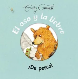 EL OSO Y LA LIEBRE: ¡DE PESCA!