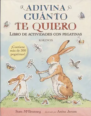 ADIVINA CUÁNTO TE QUIERO LIBRO DE ACTIVIDADES CON PEGATINAS