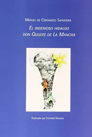 INGENIOSO HIDALGO DON QUIJOTE DE LA MANCHA EL INGENIOSO HIDALGO DON QUIJOTE DE LA MANCHA EL