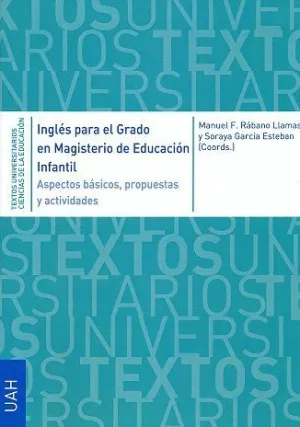 INGLÉS PARA EL GRADO EN MAGISTERIO DE EDUCACIÓN INFANTIL: ASPECTOS BÁSICOS, PROPUESTAS Y ACTIVIDADES