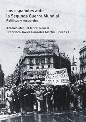 LOS ESPAÑOLES ANTE  LA SEGUNDA GUERRA MUNDIAL
