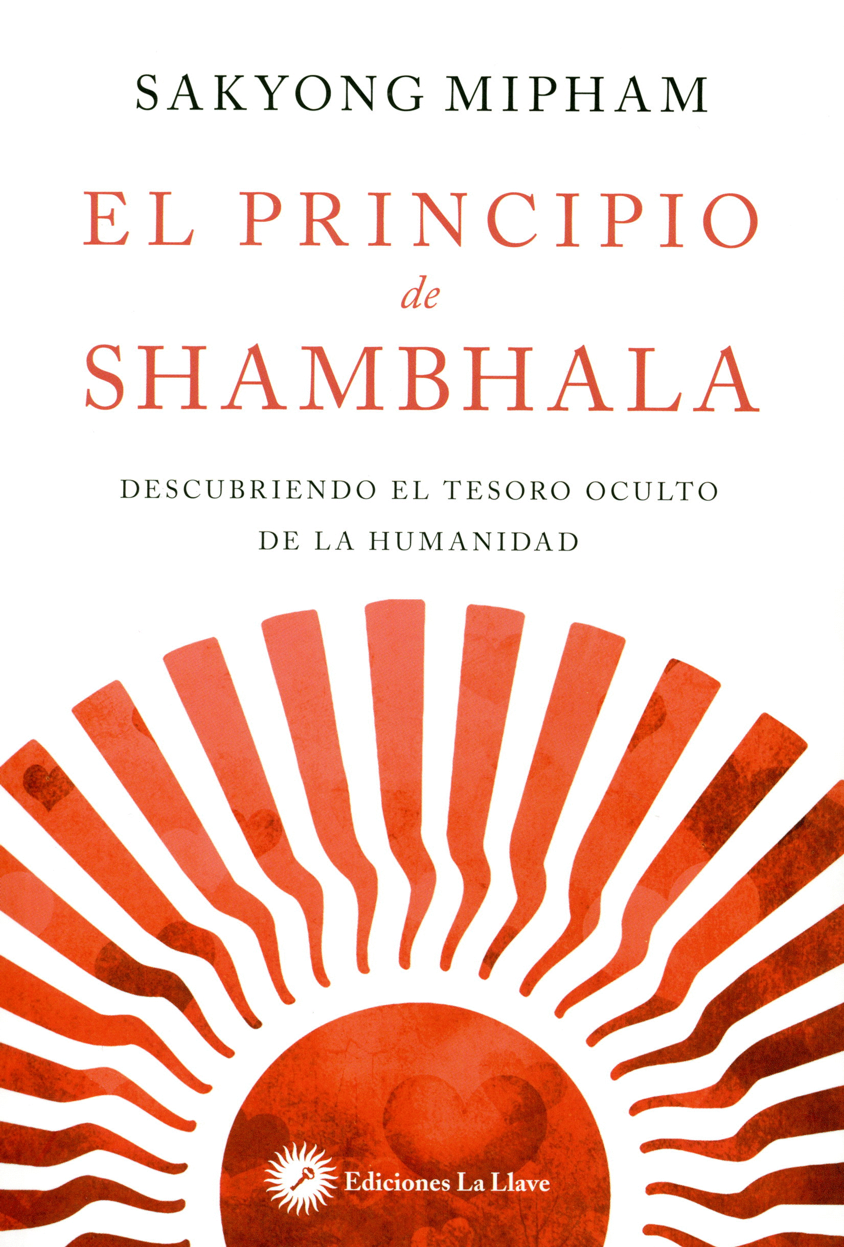 EL PRINCIPIO DE SHAMBHALA: DESCUBRIENDO EL TESORO OCULTO DE LA HUMANIDAD