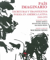 PAIS IMAGINARIO: ESCRITURAS Y TRANSTEXTOS. POESIA EN AMERICA LATINA 1960-1979