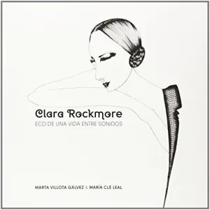 CLARA ROCKMORE: ECO DE UNA VIDA ENTRE SONIDOS