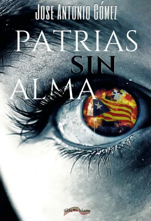 PATRIAS SIN ALMA PATRIAS SIN ALMA