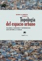 TOPOLOGIA DEL ESPACIO URBANO: <BR>