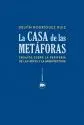 LA CASA DE LA METAFORAS: <BR>
