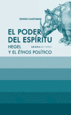 EL PODER DEL ESPÍRITU: HEGEL Y EL ETHOS POLÍTICO
