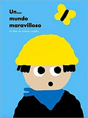 UN... MUNDO MARAVILLOSO UN... MUNDO MARAVILLOSO