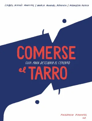 COMERSE EL TARRO: GUÍA PARA DESCUBRIR EL CEREBRO