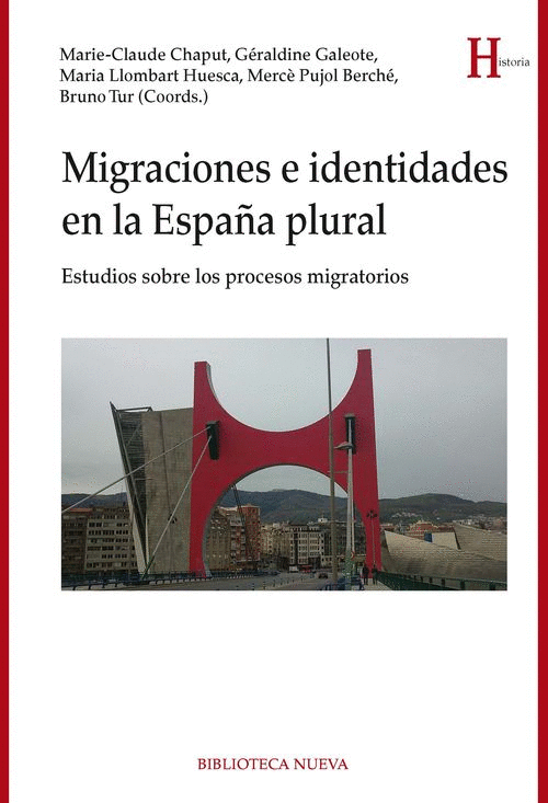 MIGRACIONES E IDENTIDADES EN LA ESPAÑA PLURAL : ESTUDIOS SOBRE LOS PROCESOS MIGRATORIOS