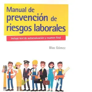 MANUAL DE PREVENCION DE RIESGOS LABORALES MANUAL DE PREVENCION DE RIESGOS LABORALES