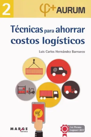 TECNICAS PARA AHORRAR COSTOS LOGISTICOS TECNICAS PARA AHORRAR COSTOS LOGISTICOS
