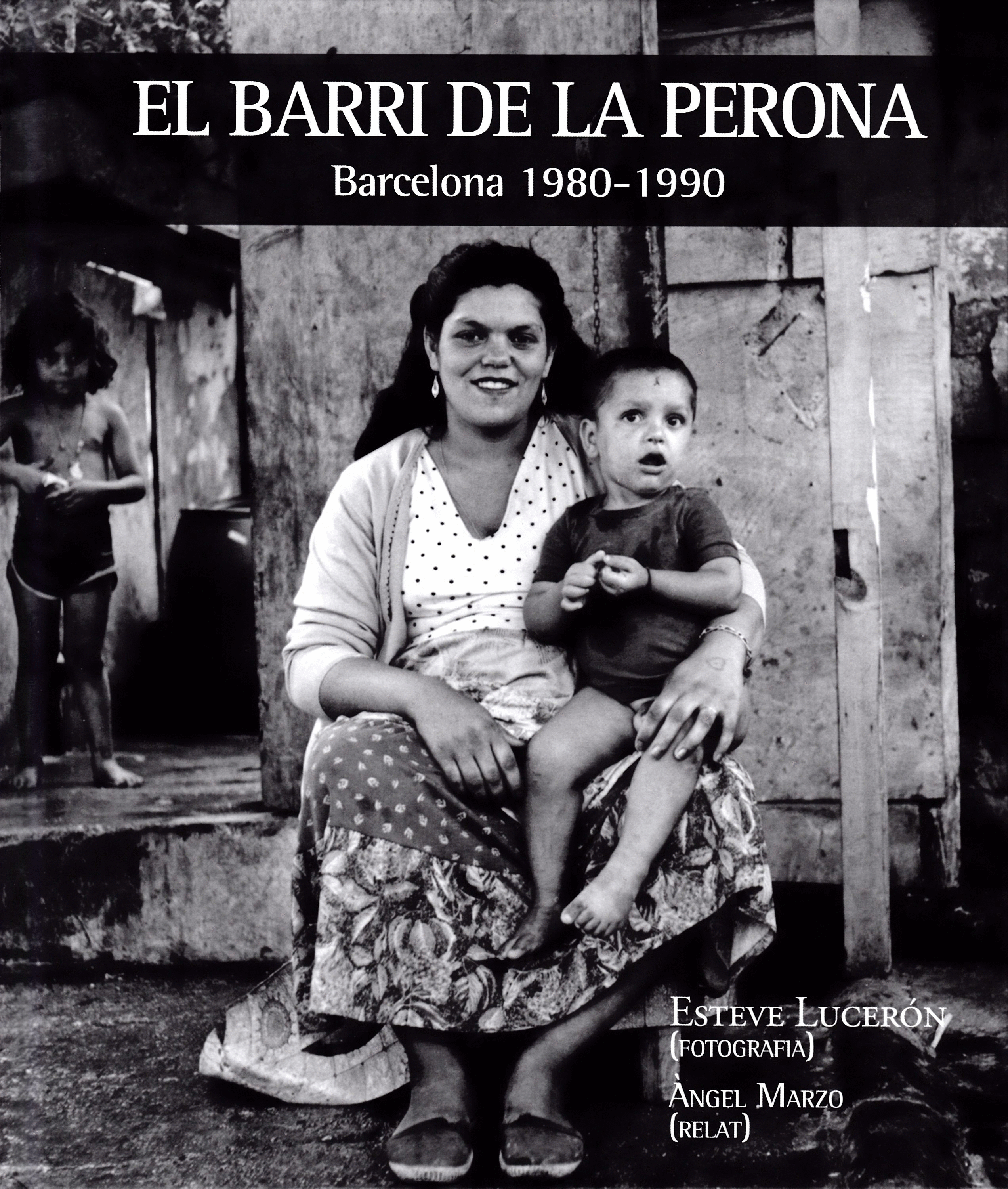 EL BARRI DE LA PERONA: BARCELONA 1980-1990