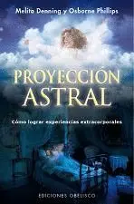 PROYECCION ASTRAL: <BR> PROYECCION ASTRAL: <BR>