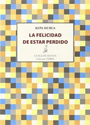 La Felicidad de Estar Perdido
