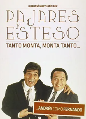 PAJARES Y ESTESO TANTO MONTA, MONTA TANTO...