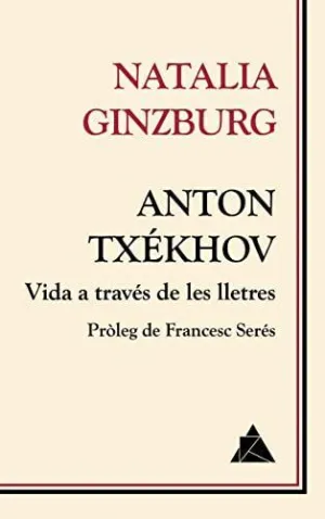 Anton Txekhov - Vida a Traves de les Lletres - Cat