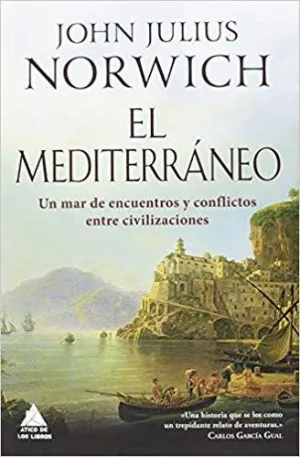 EL MEDITERRÁNEO: UN MAR DE ENCUENTROS Y CONFLICTOS ENTRE CIVILIZACIONES