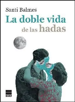 LA DOBLE VIDA DE LAS HADAS